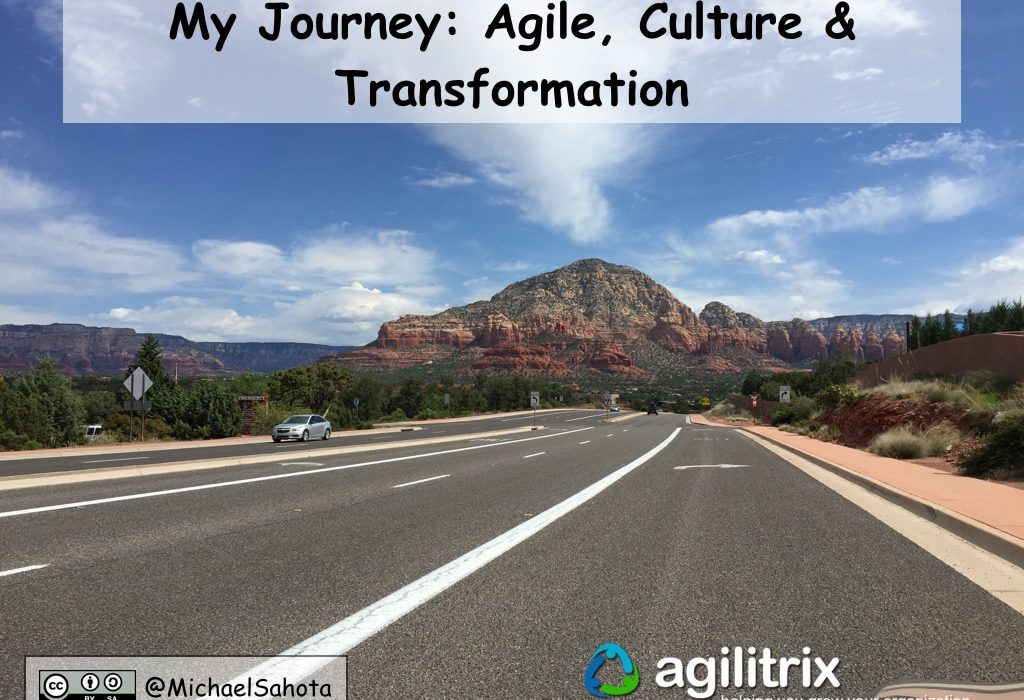 My Journey: Agile, Culture, and Transformation